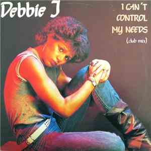 Debbie J  - I Can't Control My Needs (Club Mix)