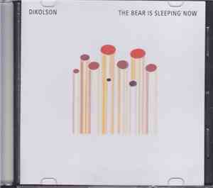 Dikolson - The Bear Is Sleeping Now