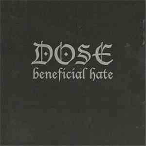 Dose  - Beneficial Hate