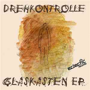 Drehkontrolle - Glaskasten EP