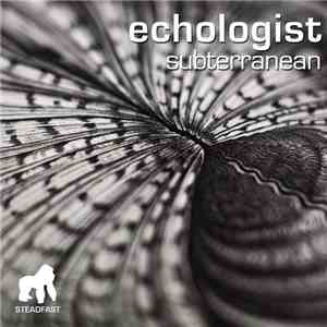 Echologist - Subterranean
