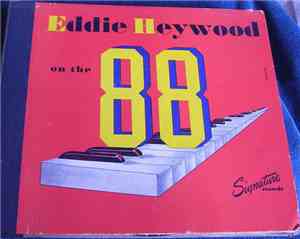 Eddie Heywood - Eddie Heywood On The 88