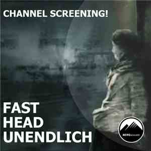 Fast-Head-Unendlich - Channel Screening!