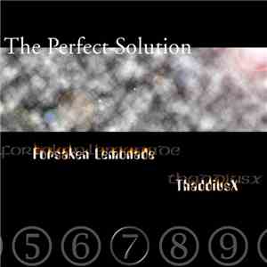Forsaken Lemonade / ThaddiusX - The Perfect Solution
