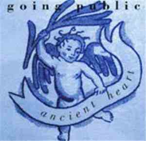 Going Public  - Ancient Heart