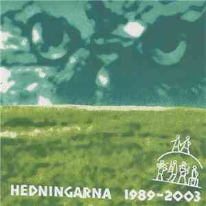 Hedningarna - 1989-2003