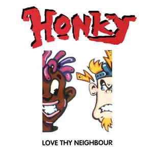 Honky - Love Thy Neighbour