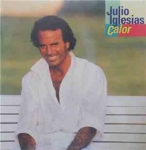 Julio Iglesias - Calor