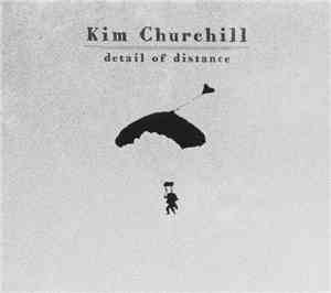 Kim Churchill - Detail Of Distance