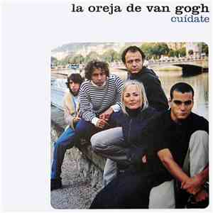 La Oreja De Van Gogh - Cuídate