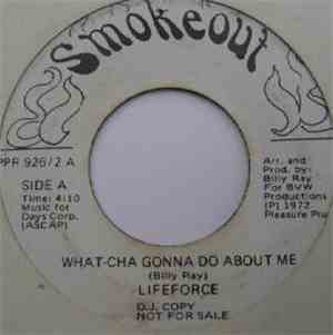 Lifeforce  - What-cha Gonna Do About Me / The Freeze