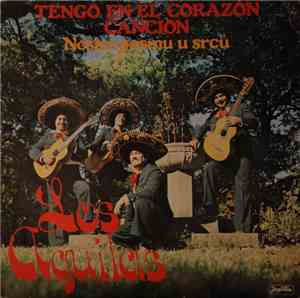 Los Aguilas - Tengo En El Corazon Cancion