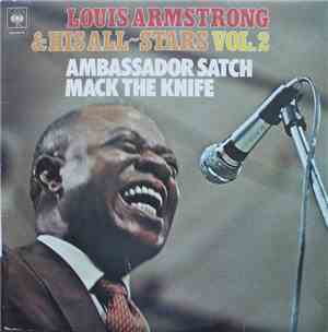 Louis Armstrong & His All-Stars - Louis Armstrong & His All-Stars Vol.2 (Ambassador Satch Mack The Knife)