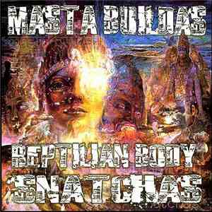 Masta Buildas - Reptilian Body Snatchas