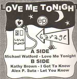 Michael Watford, Kathy Brown, Alex P. Suta - Love Me Tonight Ep