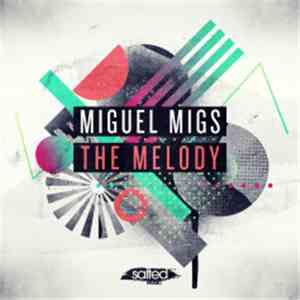 Miguel Migs - The Melody