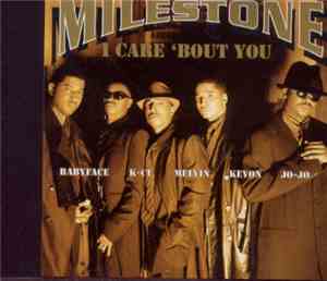Milestone  - I Care 'Bout You