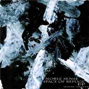 Noble Sense - Space Of Refuge EP