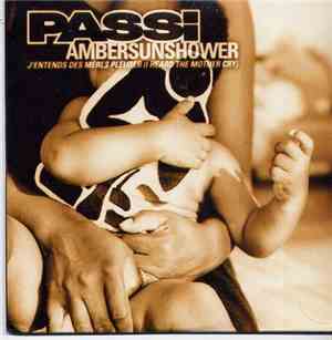 Passi - Ambersunshower - J'entends Des Mères Pleurer (I Heard The Mother Cry)