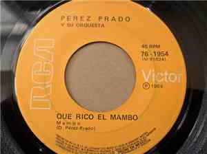 Perez Prado Y Su Orquesta - Que Rico El Mambo / Caballo Negro