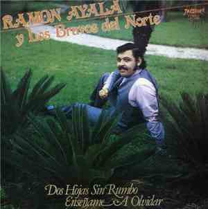 Ramon Ayala y Los Bravos Del Norte - Dos Hojas Sin Rumbo