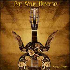 Ray Wylie Hubbard - Snake Farm