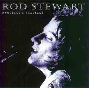 Rod Stewart - Handbags & Gladrags