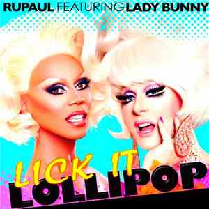 RuPaul Featuring Lady Bunny - Lick It Lollipop