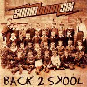 Sonic Boom Six - Back 2 Skool