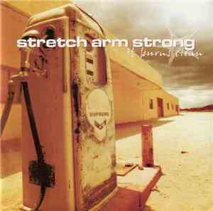 Stretch Arm Strong - It Burns Clean