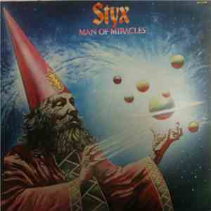 Styx - Man Of Miracles