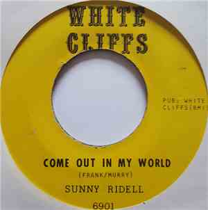 Sunny Ridell - Come Out In My World / Don't Steal My Baby