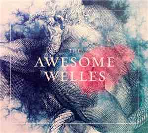 The Awesome Welles - The Awesome Welles