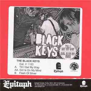 The Black Keys - Till I Get My Way / Girl Is On My Mind