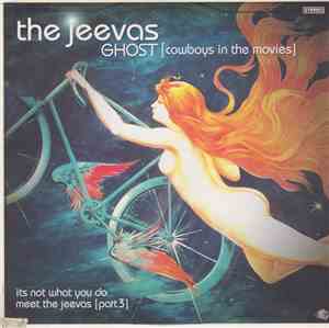 The Jeevas - Ghost (Cowboys In The Movies)