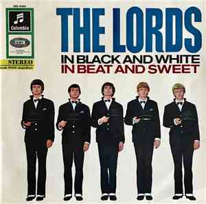 The Lords - In Black And White In Beat And Sweet