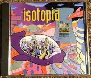 The Nuclear Whales Saxophone Orchestra - Isotopia