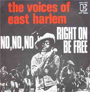 The Voices Of East Harlem - No, No, No / Right On Be Free