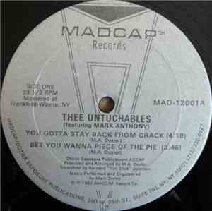 Thee Untuchables Featuring Mark Anthony - You Gotta Stay Back From Crack