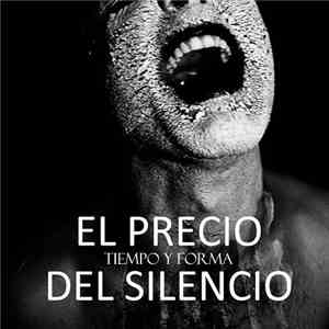 Tiempo Y Forma - El Precio Del Silencio