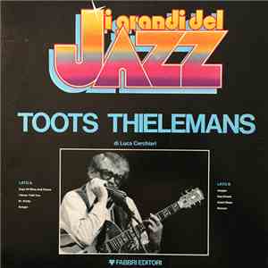 Toots Thielemans - I Grandi Del Jazz