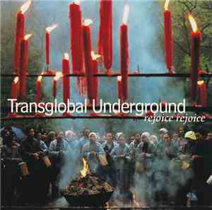 Transglobal Underground - Rejoice Rejoice
