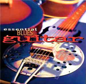 Various - Essential Blues Guitar
