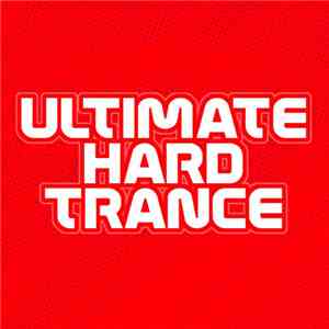 Various - Ultimate Hard Trance