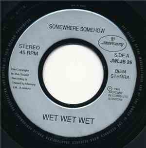 Wet Wet Wet - Somewhere Somehow