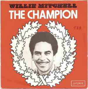 Willie Mitchell - The Champion