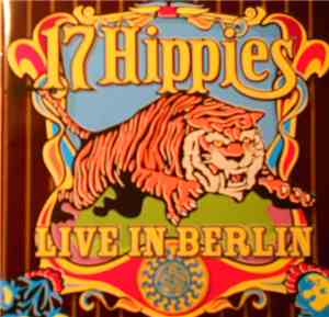 17 Hippies - Live In Berlin
