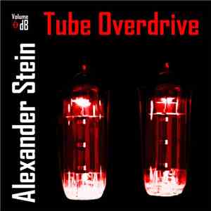 Alexander Stein - Tube Overdrive