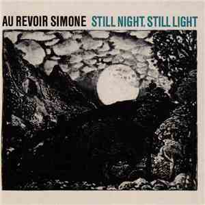 Au Revoir Simone - Still Night, Still Light