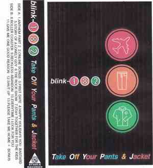 Blink-182 - Take Off Your Pants And Jacket